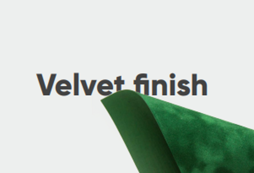 Velvet finish
